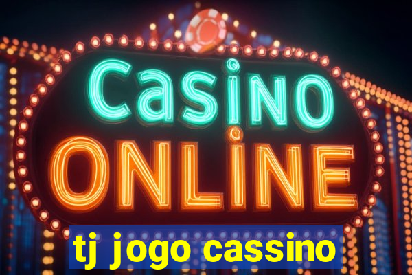 tj jogo cassino